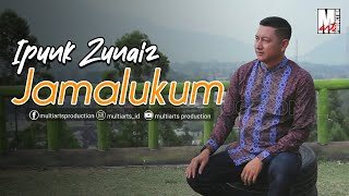 Download lagu JAMALUKUM - IPUNK ZUNAIZ mp3 Download lagu JAMALUKUM - IPUNK ZUNAIZ mp3