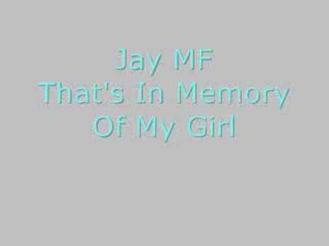 Jay MF - That's In Memory Of My Girl