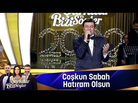 Coşkun Sabah -  HATIRAM OLSUN