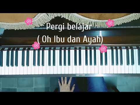 Pergi Belajar (Oh Ibu dan Ayah) - Ibu Sud (piano cover)