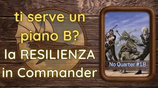 Resilienza in Commander: cosa fare quando il tuo piano viene distrutto | 🎯 No Quarter