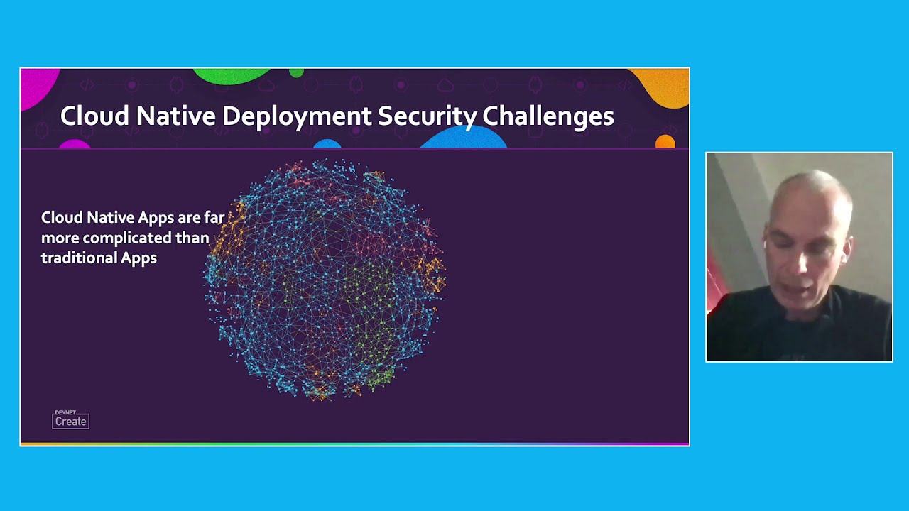 DevNet Create 2021 - Secure CN - Securing Cloud Native Applications