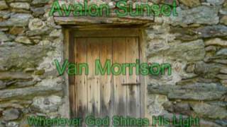 Avalon Sunset - Van Morrison - Whenever God Shines His Light