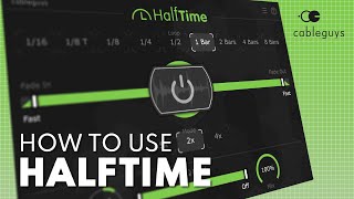 Video thumbnail for How To Use HalfTime: Every Control Explained | Cableguys VST/AU/AAX Plugin Tutorial by Cableguys