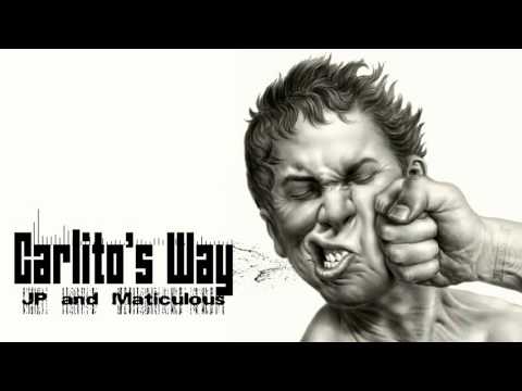 "Carlito's Way" JP and Maticulous
