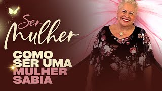 A SABEDORIA QUE VEM DO ALTO PRODUZ FRUTOS BONS | PASTORA TÂNIA TEREZA
