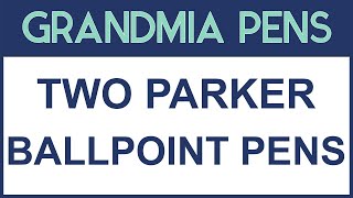 TWO PARKER BALLPOINT PENS