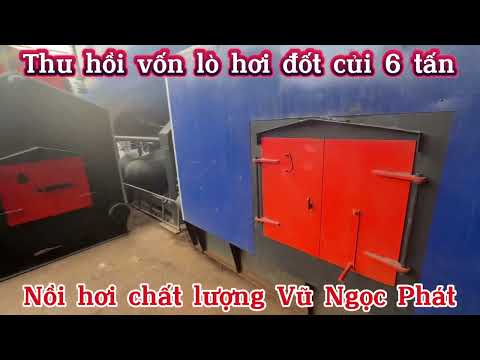 Xả nhanh thu hồi vốn lò hơi 6 tấn đốt củi chất lượng