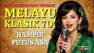 Download lagu 'HAMPIR PUTUS ASA' 🎵 BEST HITS MELAYU KLASIK 70-AN mp3