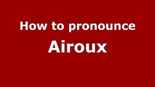 How to pronounce Airoux