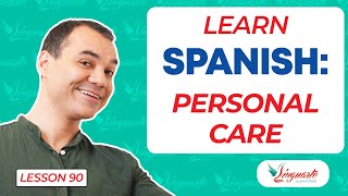 Personal Care Words in SPANISH 💆🏻‍♀️🧴💕