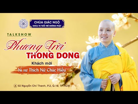 Talkshow Phương trời thong dong với NS. Thích Nữ Chúc Hiếu