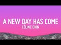 Céline Dion A New Day Has Come Lyrics