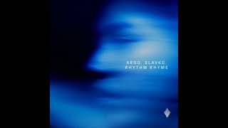 ARGO (KR), SLAVKO (UK) - Rhythm Rhyme (Extended Mix) 