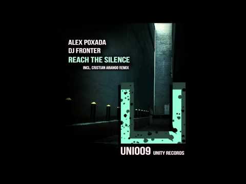Alex Poxada, Dj Fronter - Reach the silence (Cristian Arango Remix) [UNITY RECORDS]