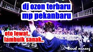 Download lagu DJ SP OZON TERBARU. LAMBUIK SANAK .SEMANGKIN TINGGI mp3