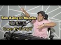Kau Asing Di Mataku MEGA MUSTIKA Cover By FANDY