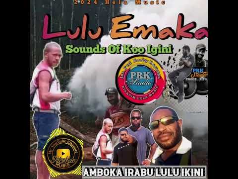 🌴 Sounds of Koo Igini - LULU EMAKA  🌴(Prod.By Sito Man) @ [PRK STUDIO]🔥 2024
