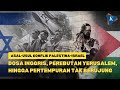 Asal Usul Konflik Palestina Dan Israel Puluhan Tahun Penuh Pertikaian