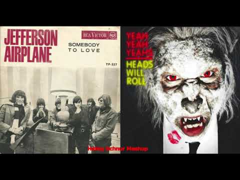 Somebody to Love x Heads Will Roll (ha!ley Mashup) - Jefferson Airplane x Yeah Yeah Yeahs