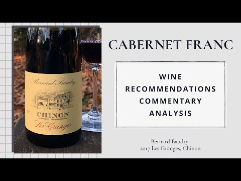 Bernard Baudry, 2017 Les Granges, Chinon, Loire Valley, France | Cab Franc Chronicles