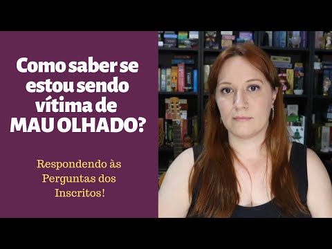 Como saber se estou sendo vítima de MAU OLHADO? Olho Gordo realmente existe?