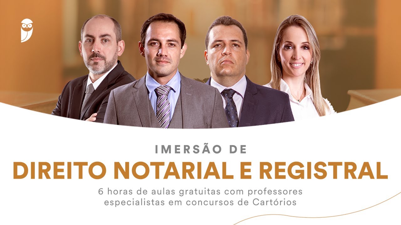 Imersão de Direito Notarial/Registral - 6 horas de aulas com especialistas em concursos de Cartórios