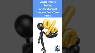 Untold Physio Stories Podcast - A 13% Chance It Happens Every Time Part 2
