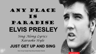 Elvis Presley Anyplace In Paradise (HD) Sing Along Lyrics