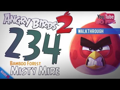 Angry Birds 2 - Level 234 - Misty Mire Walkthrough (3 Stars)