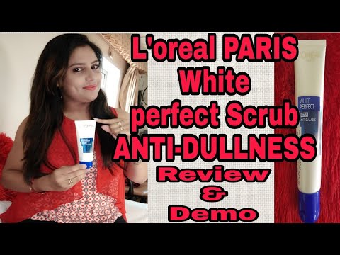 L'oreal PARIS white perfect Scrub ANTI-DULLNESS Review &Demo in hindi.indian Youtuber bulbul Video