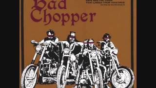 Bad Chopper- Good Enough For Me