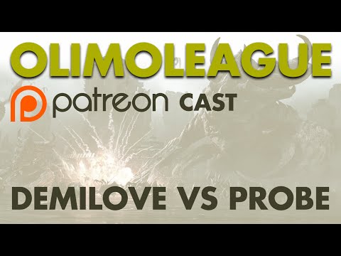 OlimoLeague Patreon Cast - DemiLove vs Probe