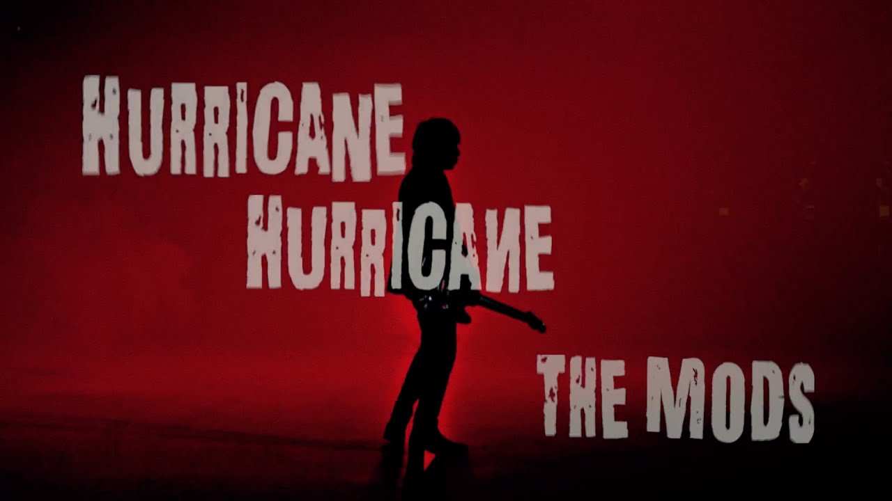 THE MODS「HURRICANE HURRICANE」[Full Ver.]