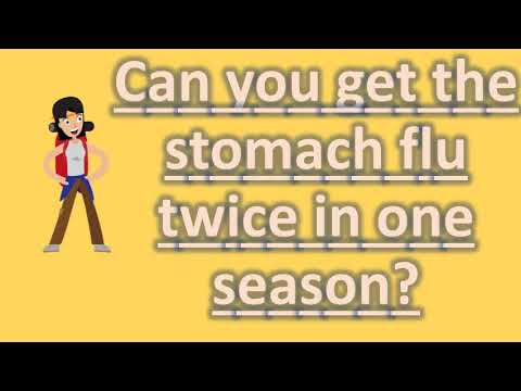 Can you get the stomach flu twice in one season ? | Better Health Channel