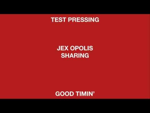 Jex Opolis 'Sharing' (Good Timin')