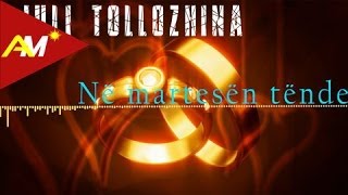 Juli Tollozhina - Ne Martesen Tende