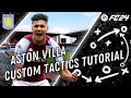 PLAY LIKE ASTON VILLA! | EA FC 24 | CUSTOM TACTICS TUTORIAL