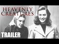 HEAVENLY CREATURES REMASTERED - Trailer - Peccadillo
