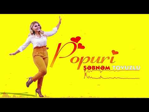Sebnem Tovuzlu - Popuri (Yeni 2019)