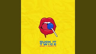 Suck It Twice Music Video