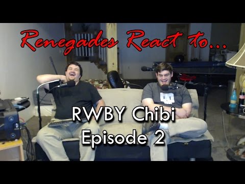 Renegades React to... RWBY Chibi - Episode 2