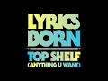 Lyrics Born - Top Shelf (Anything U Want)