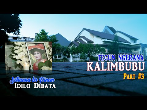 NGERANA TEGUN KALIMBUBU | SETIANNA BR PINEM I DILO DIBATA PART #3