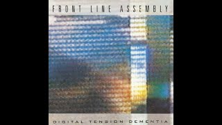 Front Line Assembly – Digital Tension Dementia