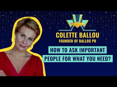 "How to Ask Important People For What You Need?" by Colette Ballou