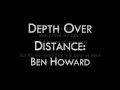 Ben Howard - Depth Over Distance Lyrics 