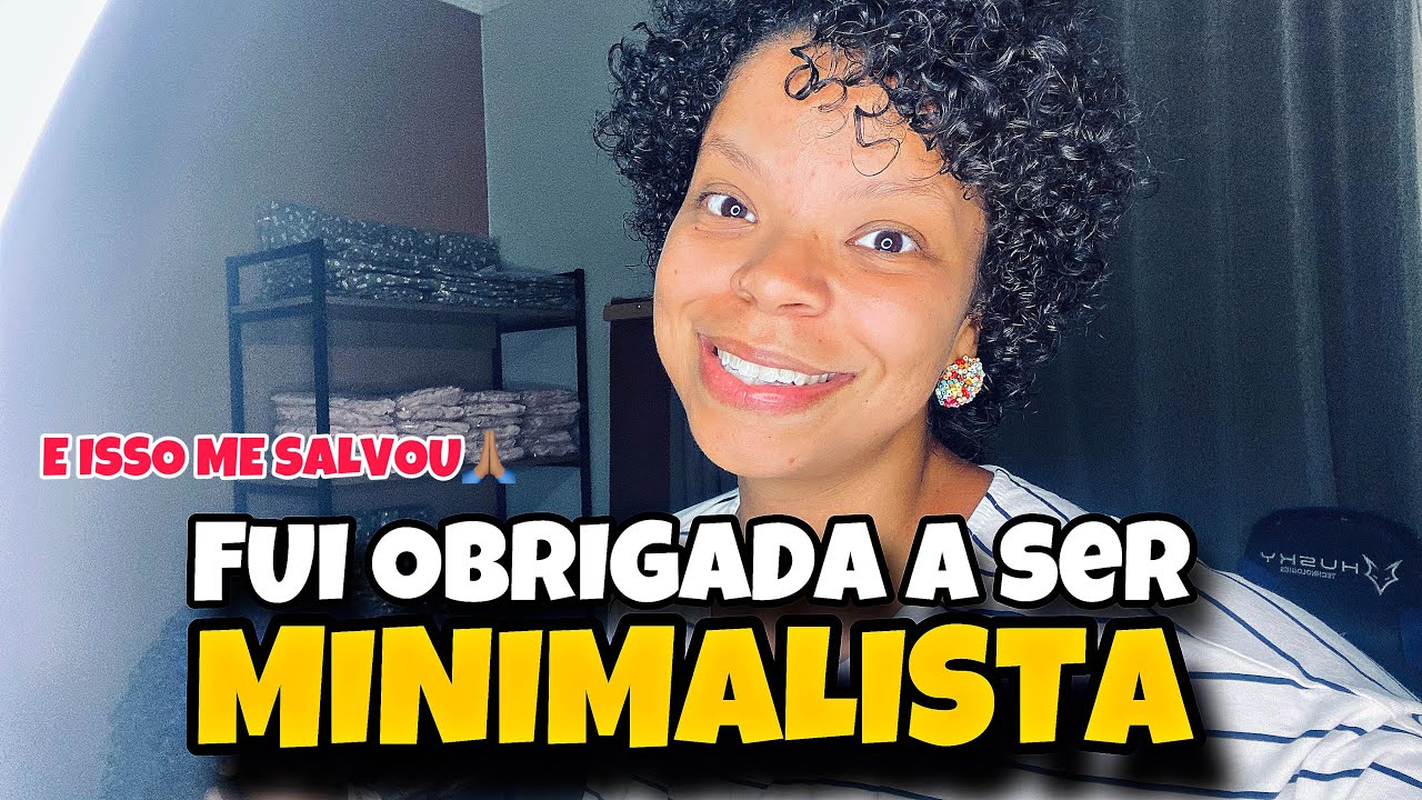 COMO SER MINIMALISTA ME SALVOU DAS DIVIDAS! SEJA MINIMALISTA EM 2025 E MUDE SUA VIDA PRA SEMPRE🔥