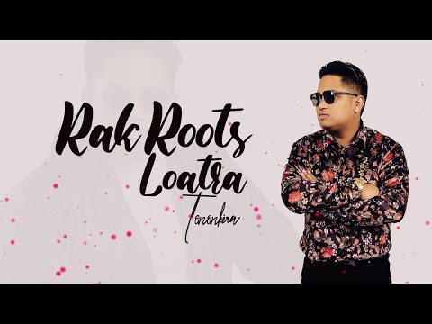 RAK ROOTS - LOATRA (Lyrics / Paroles)