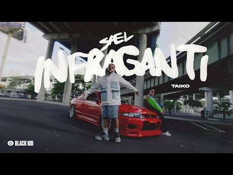 @sael x @Taikocl  I Infraganti (Official Video)